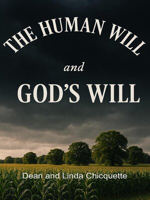 cover image of The Human Will--And God's Will